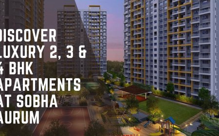 Discover Luxury 2, 3 & 4 BHK Apartments at Sobha Aurum