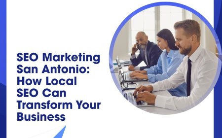 SEO Marketing San Antonio: How Local SEO Can Transform Your Business