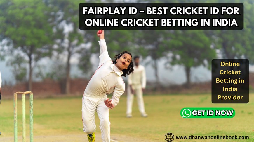 FairPlay ID – Best Cricket ID for Online Cricket Betting in India