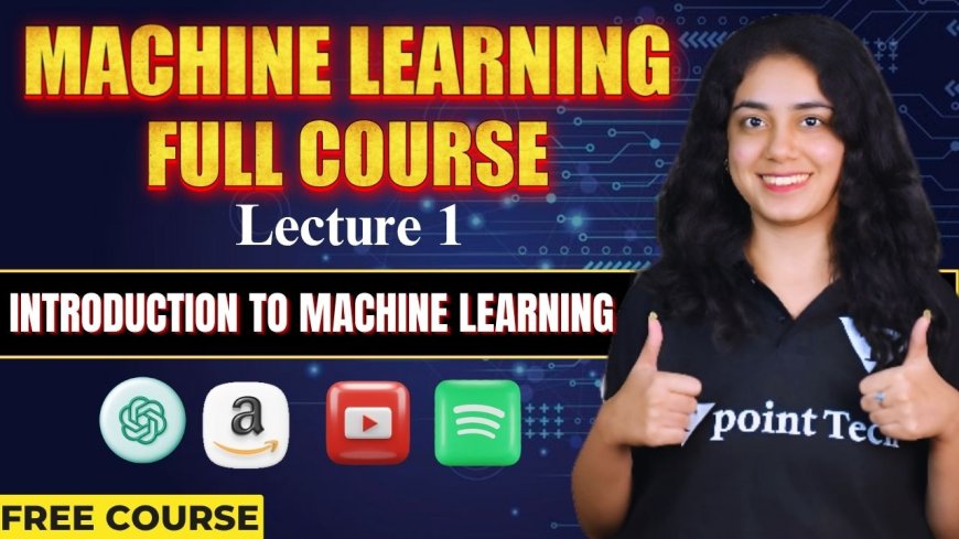 Machine Learning Lecture-1