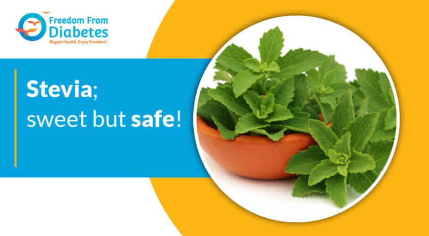 Health Benefits of Stevia