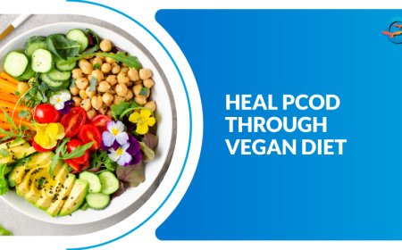 How Can a Vegan Diet Help with PCOD?