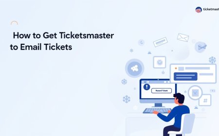 How to Get Ticketmaster to Email Tickets: A Step-by-Step Guide for Hassle-Free Access