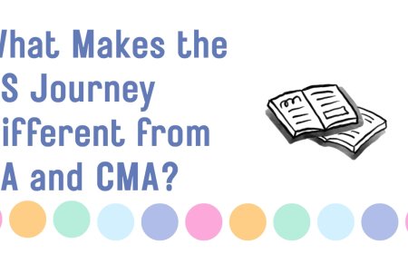 What Makes the CS Journey Different from CA and CMA?