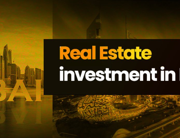 Real Estate Investment in Dubai | Secure, Lucrative Opportunities