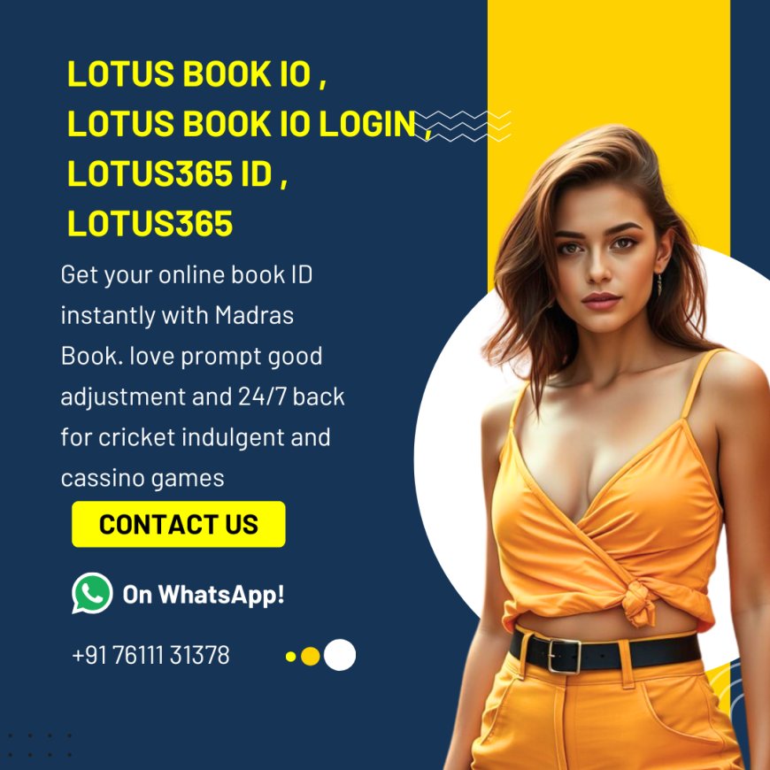 Lotus Book IO – Best Online Cricket Betting ID & Fast Signup | MadrasBook