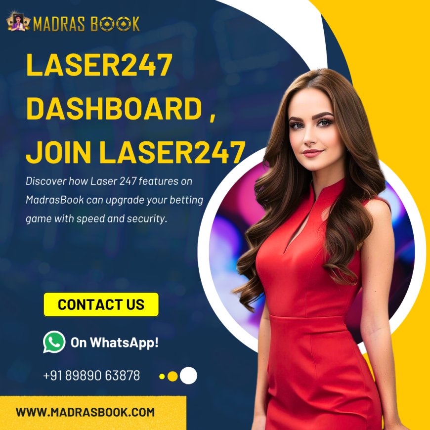 Laser247 Dashboard – Manage Your Betting Account & Stats Easily | Madrasbook